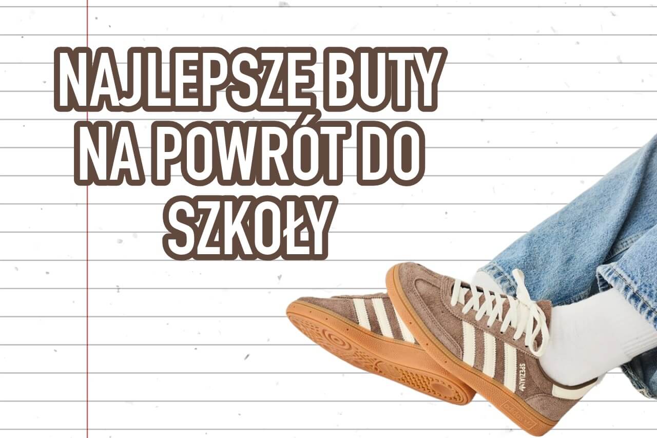 NAJLEPSZE BUTY NA POWRÓT DO SZKOŁY — SECUREDSTUFF.PL