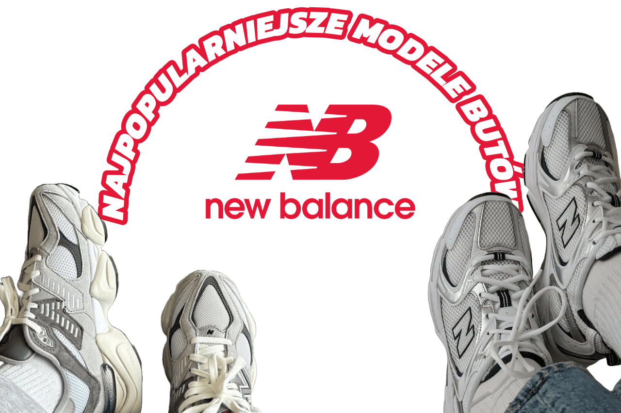 NAJPOPULARNIEJSZE MODELE BUTÓW NEW BALANCE